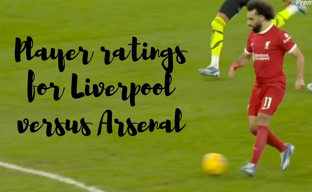 Player ratings for Liverpool versus Arsenal: